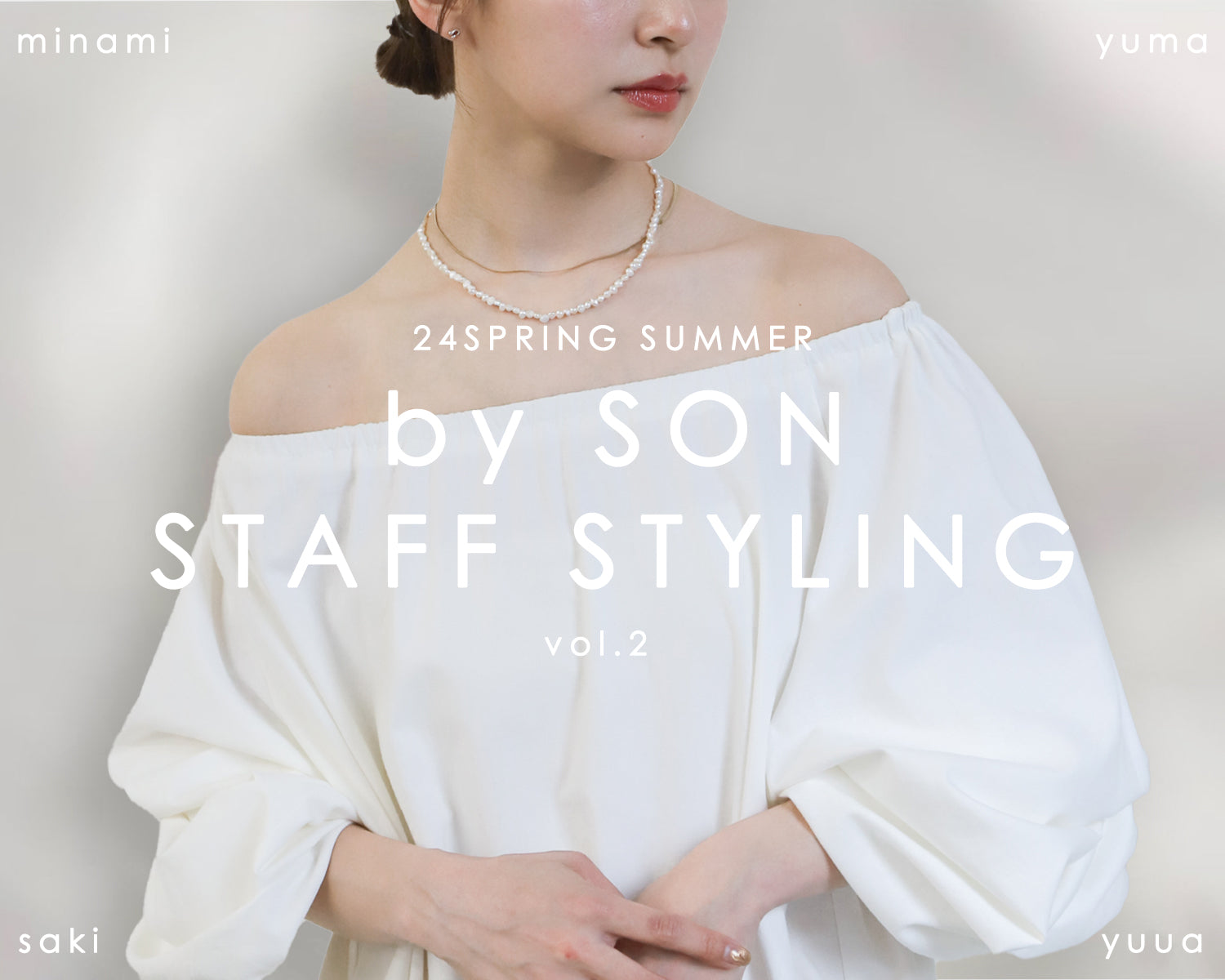 SELECT MOCA by SON 24SS vol.2 - STAFF STYLING