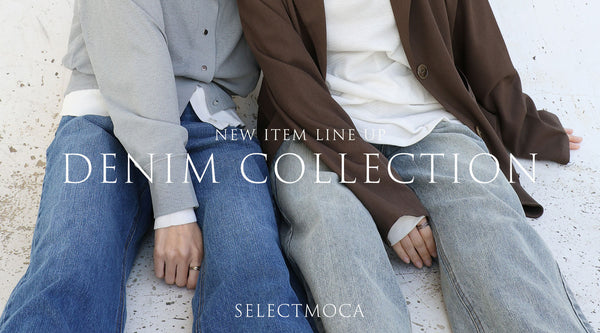 【DENIM COLLECTION】 ~new item lineup~